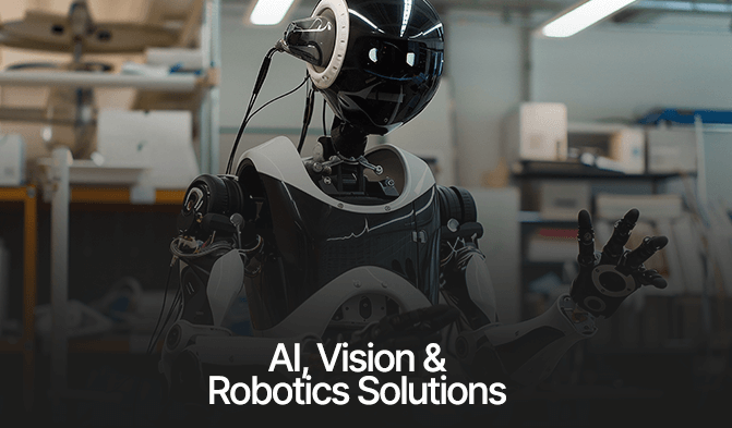 AI, Vision & Robotics Solutions